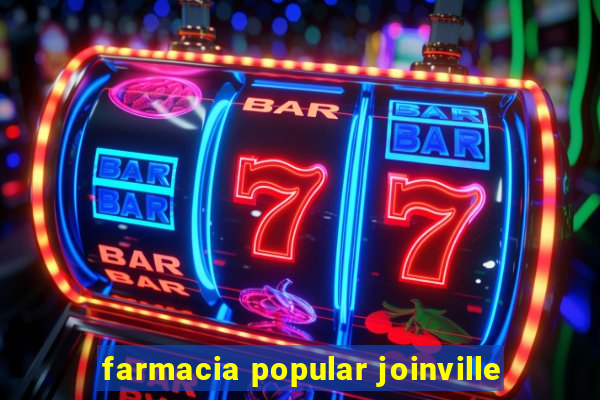 farmacia popular joinville